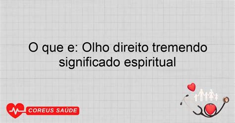 quando o olho direito treme e raiva ou alegria|Olho Direito Tremendo .